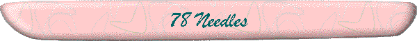 78 Needles