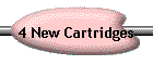 4 New Cartridges