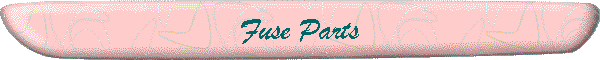 Fuse Parts