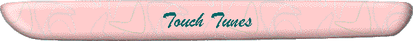 Touch Tunes